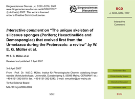 The Unique Skeleton of Siliceous Sponges (Porifera; Hexactinellida and Demospongiae) That Evolved ﬁrst from the Urmetazoa During the Proterozoic: a Review” by W