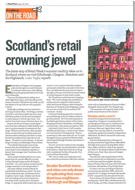 Scotland's Retail Crowning Jewel the Latest Stop of Retail Week's Summer Roadtrip Takes Us to Scotland Where We Visit Edinburgh, Glasgow, Aberdeen and the Highlands