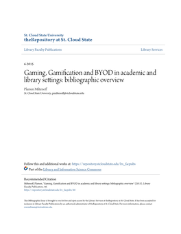 Gaming, Gamification and BYOD in Academic and Library Settings: Bibliographic Overview Plamen Miltenoff St