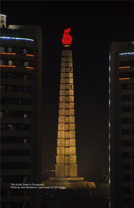 The Juche Tower in Pyongyang. Photo by Uwe Brodrecht, Used Under CC BY-SA 2.0 COMMENTARY: “WE MUST BE READY for REVENGE”: the REAL VALUE of CHILDHOOD in NORTH KOREA