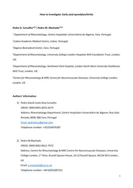 How to Investigate: Early Axial Spondyloarthritis Pedro D. Carvalho1,2,3, Pedro M. Machado4,5,6 1 Department of Rheumatology, Ce