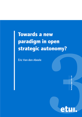 Towards a New Paradigm in Open Strategic Autonomy?