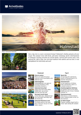 Halmstad in Collaboration with Destination Halmstad Photo: Destination Halmstad Like a Big City in a More Convenient Format! Halmstad’S Rhythm Pulsates All Year Round
