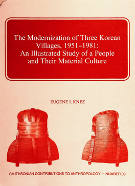 The Modernization of Three Korean Villages, 1951-1981: an Illustrated Study of a People and Their Material Culture