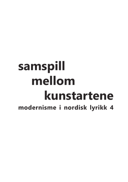 Samspill Mellom Kunstartene Modernisme I Nordisk Lyrikk 4