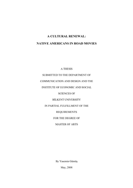 A Cultural Renewal: Native Americans in Road Movies Yasemin Gümüş M.A