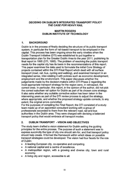 THE CASE for HEAVY RAIL Dublin Is in the Process of Finally Deciding the Structure of Its Public Transport System, in Particular