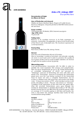 Anta A10– Vintage 2007 Our Perfection Denomination of Origin: D.O Ribera Del Duero