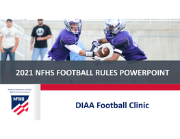 DIAA Football Clinic NFHS FOOTBALL RULES