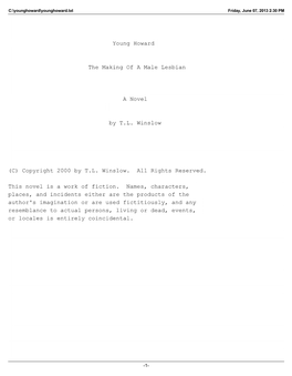 Young Howard the Making of a Male Lesbian a Novel by T.L. Winslow (C) Copyright 2000 by T.L. Winslow. All Rights Reserved. This