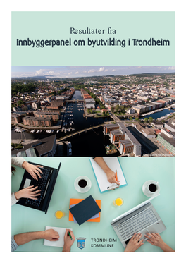 Resultater Fra Innbyggerpanel Om Byutvikling I Trondheim