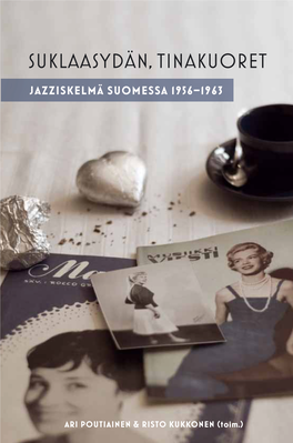 Suklaasydän, Tinakuoret. Jazziskelmä Suomessa 1956–1963