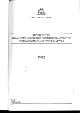 Royal Commission Into Commercial Activities of Government Act 1992, to Inquire and Report Whether There Has Been —
