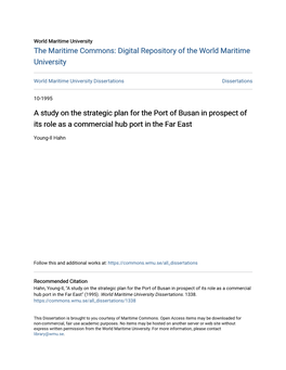 A Study on the Strategic Plan for the Port of Busan in Prospect of Its Role As a Commercial Hub Port in the Far East