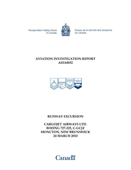 Aviation Investigation Report, Runway Excursion, Cargojet Airways Ltd., Boeing 727-225, C-GCJZ, Moncton, New Brunswick, 24 March