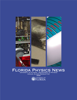 Florida Physics News University of Florida - Department of Physics Annual Alumni Newsletter 2005