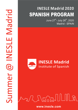 INESLE Madrid 2020 SPANISH PROGRAM June 27Th - July 26 Th , 2020 Madrid - SPAIN
