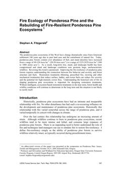 Fire Ecology of Ponderosa Pine and the Rebuilding of Fire-Resilient Ponderosa Pine Ecosystems 1
