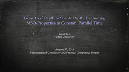 From Tree-Depth to Shrub-Depth, Evaluating MSO-Properties in Constant Parallel Time