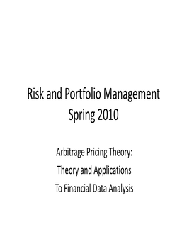 Arbitrage Pricing Theory: Theory and Applications to Financial Data Analysis Basic Investment Equation