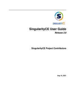 Singularityce User Guide Release 3.8
