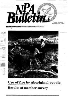 Use of Fire by Aboriginal People Results of Member Survey NPA BULLETIN Volume 33 Number 3 September 1996