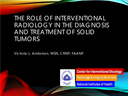 Interventional Radiology in the Diagnosis and Treatment of Solid Tumors