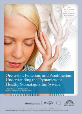 Occlusion, Function, and Parafunction: Understanding the Dynamics of a Healthy Stomatagnathic System a Peer-Reviewed Publication Written by Steven D