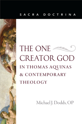 The One Creator God in Thomas Aquinas and Contemporary Theology / Michael J Dodds, OP