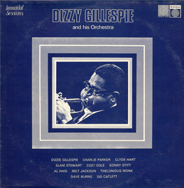 Dizzy Gillespie and His Orchestra with Charlie Parker, Clyde Hart, Slam Stewart, Cozy Cole, Sonny Stitt, Milt Jackson, Al Haig, Thelonious Monk, Sid Catlett, Etc