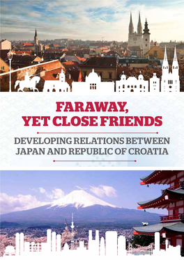 Faraway, Yet Close Friends Developing Relations Between Japan and Republic of Croatia Establishment of Diplomatic Relations