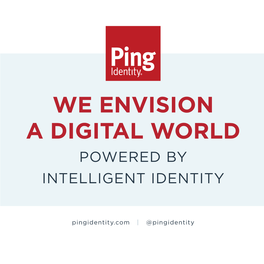 We Envision a Digital World Powered by Intelligent Identity