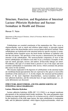 Structure, Function, and Regulation of Intestinal Lactase-Phlorizin Hydrolase and Sucrase- Isomaltase in Health and Disease