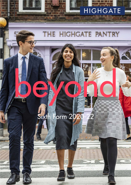 Sixth Form 2020-22 'Teaching in the Sixth Form Is Almost Always Exceptional’ Highgate Sixth Form Parent