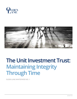 The Unit Investment Trust: Maintaining Integrity Through Time