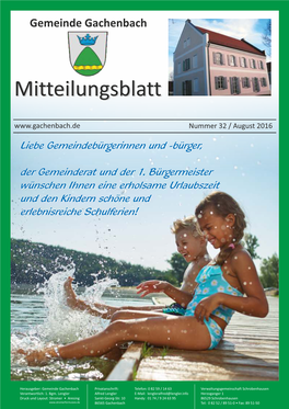 Mitteilungsblatt Gemeinde GACHENBACH in Eigener Sache Liebe Mitbürgerinnen Und Mitbürger!