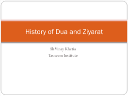 History of Dua and Ziyarat