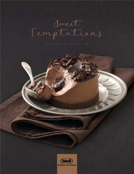 Temptations CATALOG 2018/19 Italian Desserts THAT STARTED with a BICYCLE in 1946 a Passion for Pastry IS OUR FAMILY LEGACY