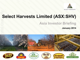Select Harvests Limited (ASX:SHV) Asia Investor Briefing January 2014