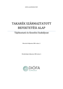 TAKARÉK SZÁRMAZTATOTT BEFEKTETÉSI ALAP Tájékoztató És Kezelési Szabályzat