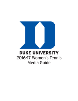 DUKE UNIVERSITY 2016-17 Women's Tennis Media Guide