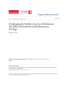Challenging the Validity of an Act of Parliament: the Effect of Enrolment and Parliamentary Privilege." Osgoode Hall Law Journal 14.2 (1976) : 345-405