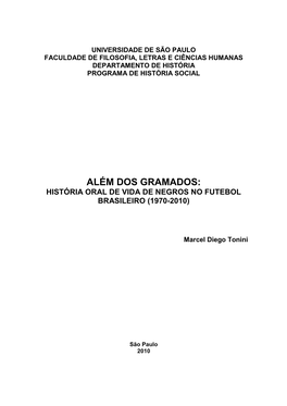 Além Dos Gramados: História Oral De Vida De Negros No Futebol Brasileiro (1970-2010)