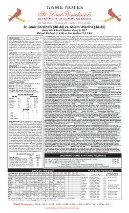 St. Louis Cardinals (40-44) Vs. Miami Marlins (38-45) Game #85 N Busch Stadium N July 6, 2017 Michael Wacha (5-3, 4.16) Vs