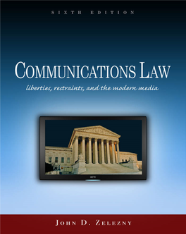 Communications Law: Liberties, Restraints, and the Modern Media, Sixth Edition