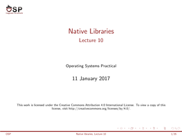Native Libraries Lecture 10