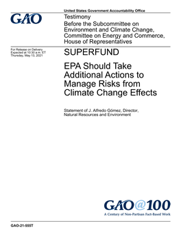 GAO-21-555T, SUPERFUND: EPA Should Take Additional Actions To