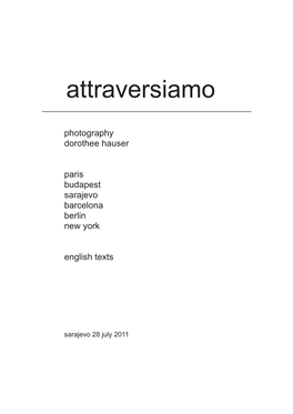 Attraversiamo Photography Dorothee Hauser Paris Budapest Sarajevo Barcelona Berlin New York English Texts