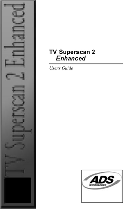 TV Superscan 2 Enhanced Users Guide