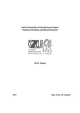 Czech University of Life Sciences Prague Faculty of Forestry and Wood Sciences